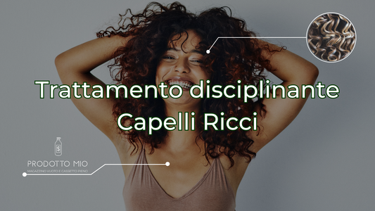 Trattamento disciplinante capelli ricci
