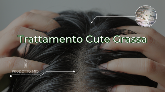 Trattamento cute grassa